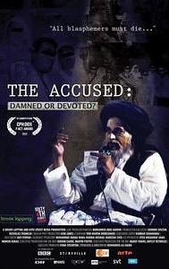 The Accused: Damned or Devoted?