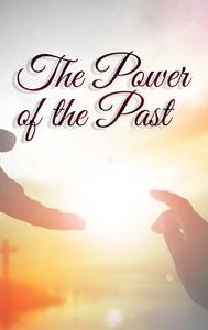 The Power of the Past