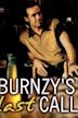 Burnzy's Last Call