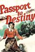 Passport to Destiny