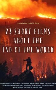 23 Short Films About the End of the World