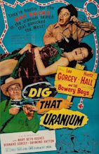 Dig That Uranium (1955) - IMDb