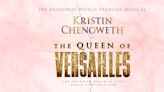 Pre-Broadway Run of Kristin Chenoweth-Led THE QUEEN OF VERSAILLES Extends; Plus Complete Casting!