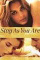 Stay As You Are