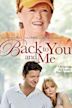 Back to You and Me