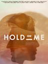 Hold on Me