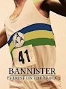 Bannister: Everest on the Track