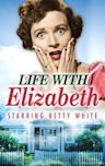 Life With Elizabeth