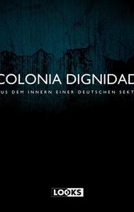 Colonia Dignidad - Aus dem Innern einer deutschen Sekte