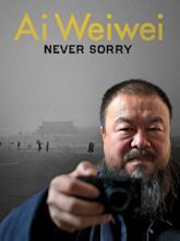 Ai Weiwei: Never Sorry