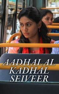 Aadhalal Kadhal Seiveer