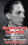 Europe in the Year 2000: And Other Essays Including "The Art of Propaganda"