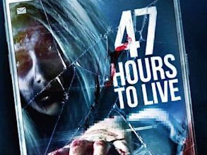 47 Hours to Live