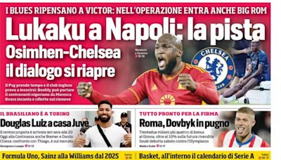 Today’s Papers – Lukaku route to Napoli, Douglas Luiz arrives at Juventus