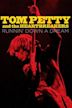 Tom Petty and the Heartbreakers: Runnin' Down a Dream