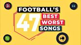 Football's 47 Best Worst Songs