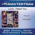 Lord, I Need You (Performance Tracks) - EP