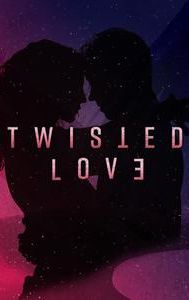 Twisted Love