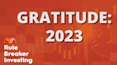 Rule Breaker Investing: Gratitude 2023