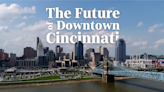 Enquirer series: The Future of Downtown Cincinnati