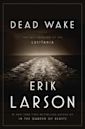 Dead Wake: The Last Crossing of the Lusitania