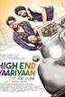 High End Yaariyaan