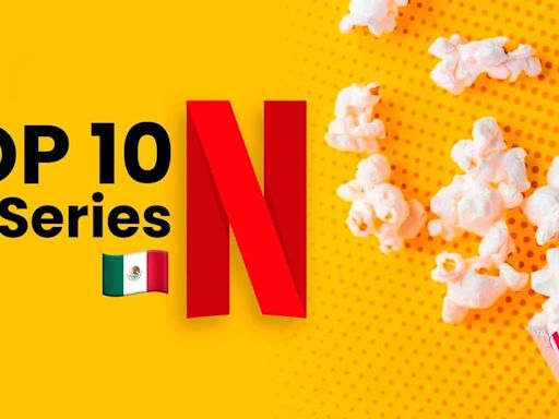 Las series más populares de Netflix en México para engancharse este día