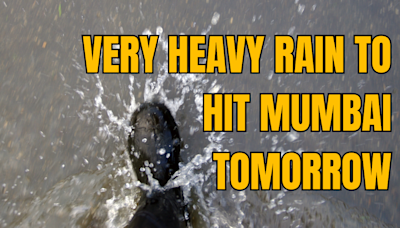 Mumbai Likely To Get In Very Heavy Rain Tomorrow As IMD Issues Orange Alert: See Weekly Forecast