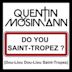 Do You Saint-Tropez? (Dou-Liou Dou-Liou Saint-Tropez)