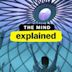 The Mind, Explained