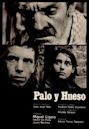 Palo y hueso