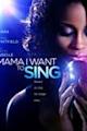 Mama, I Want to Sing