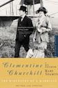 Clementine Churchill: The Biography of a Marriage