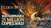 Elden Ring Has Surpassed 25 Million Copies Sold