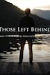 Those Left Behind