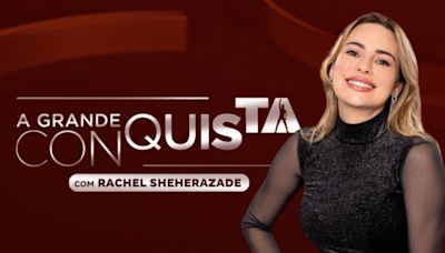 'A Grande Conquista 2': Rachel Sheherazade fala de seu comentário, que levou a cancelamento de prova