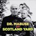 Scotland Yard Hunts Dr. Mabuse