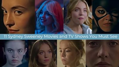 Essential Viewing: 11 Sydney Sweeney Movies and TV Shows You Must See