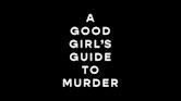 A Good Girl's Guide to Murder (TV series)