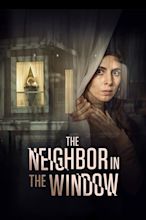 The Neighbor in the Window (2020) — The Movie Database (TMDB)