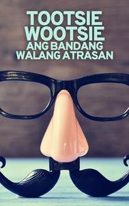 Tootsie Wootsie: Ang Bandang Walang Atrasan