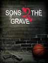 Sons 2 the Grave