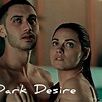 Dark Desire | Best Scene - YouTube