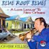 Blue Roof Blues: A Love Letter to New Orleans