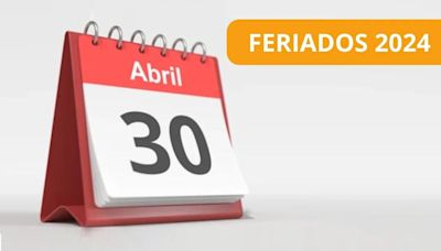 ¿El martes 30 de abril será feriado o día no laborable? Esto dice la normativa oficial