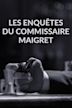 Les enquêtes du commissaire Maigret