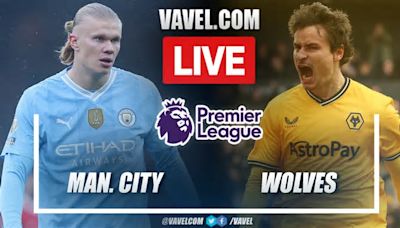 Manchester City vs Wolves LIVE Stream, Score Updates and How to Watch Premier League Match