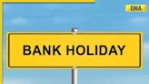 August 2024 bank holidays: Branches to remain closed for 13 days; check full list here