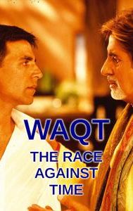 Waqt: The Race Against Time