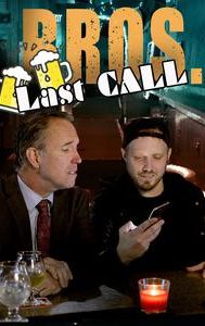Bros. Last Call
